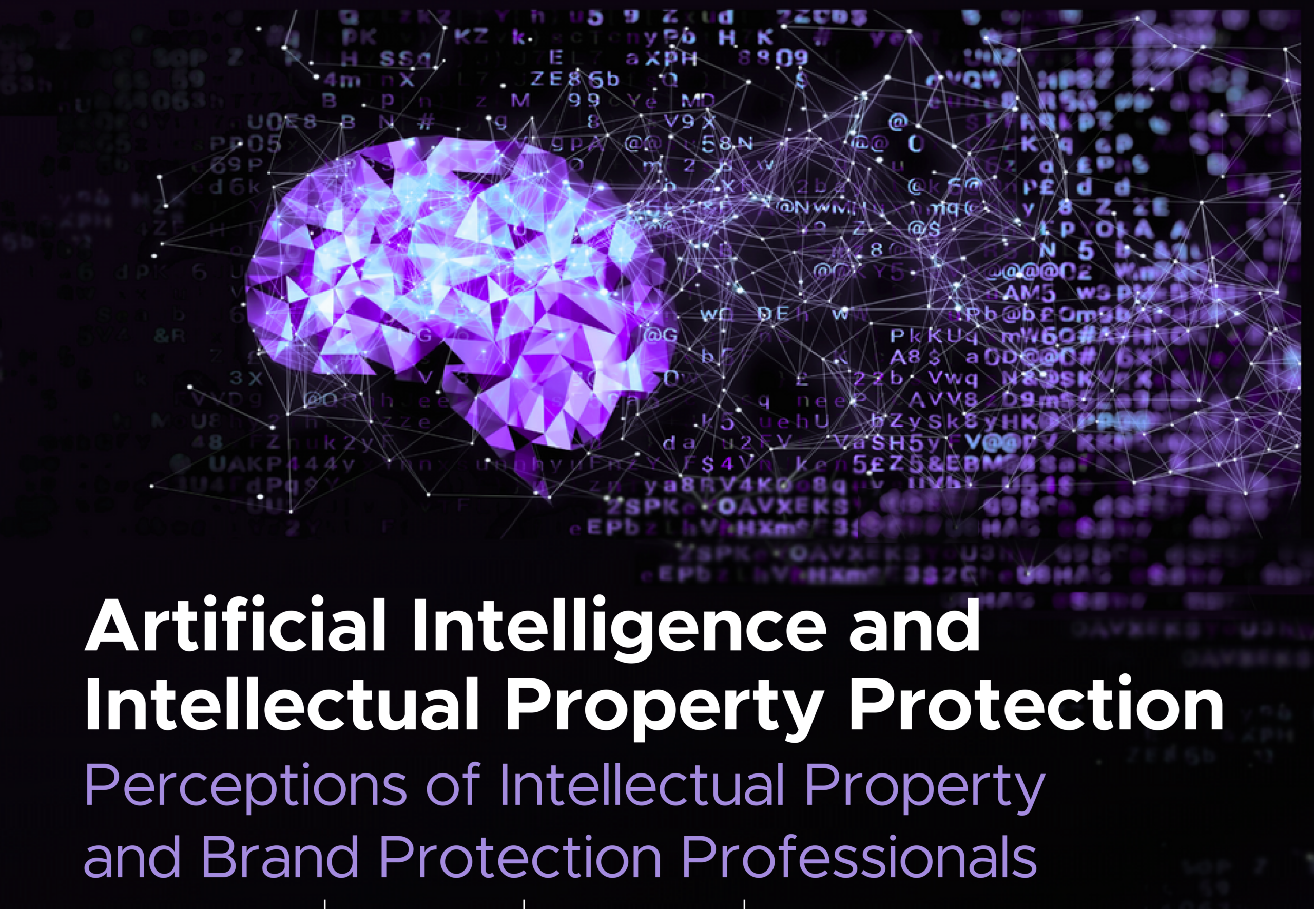 Artificial Intelligence & Intellectual Property: Perceptions of Intellectual Property and Brand Protection Professionals