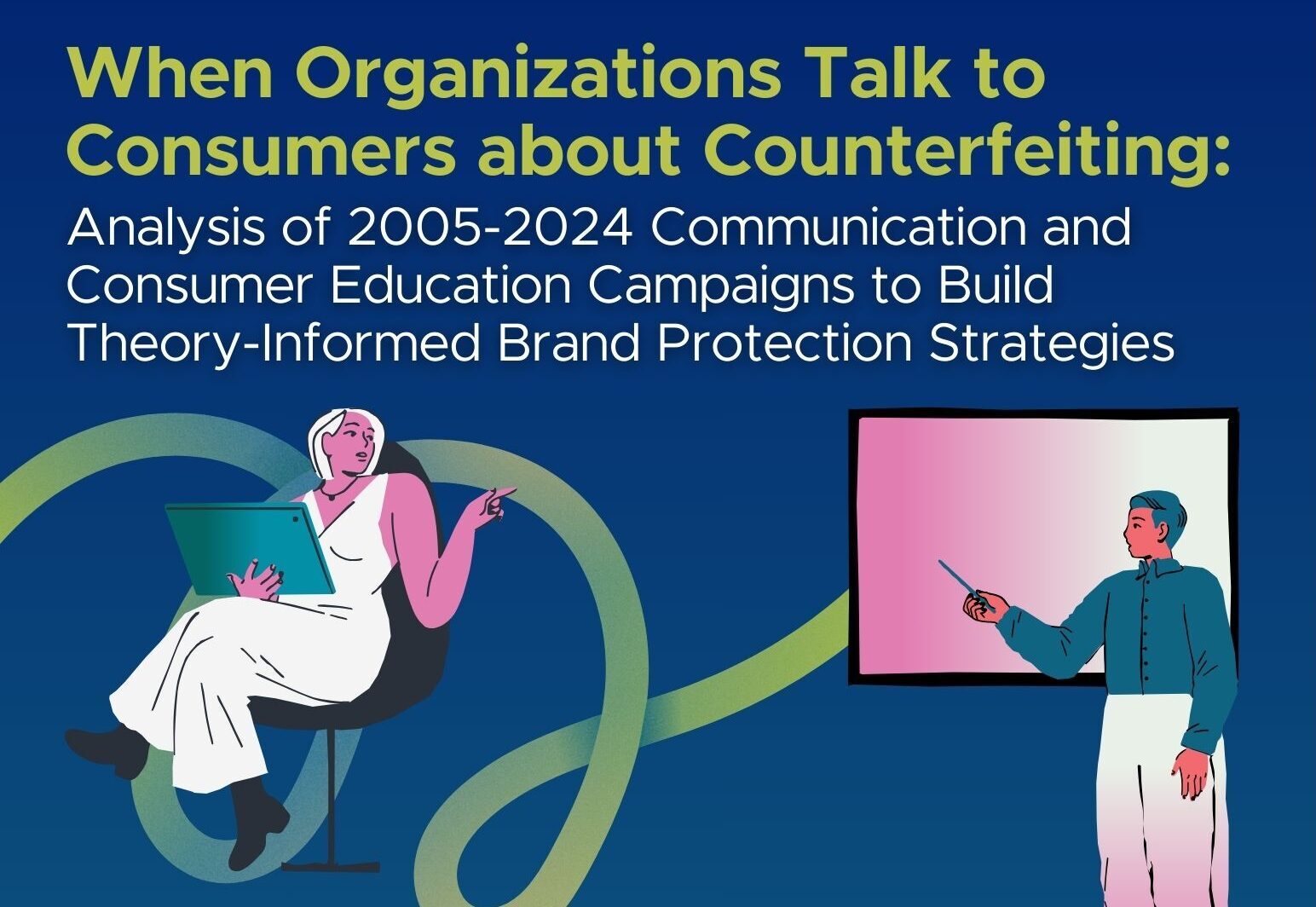 When Organizations Talk to Consumers about Counterfeiting: Analysis of 2005-2024 Communication and Consumer Education Campaigns to Build Theory-Informed Brand Protection Strategies